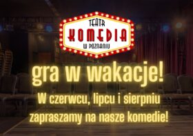 Repertuar na czerwiec i WAKACJE 2025 już dostępny!