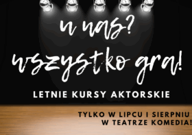 Letnie Kursy Aktorskie 2025!